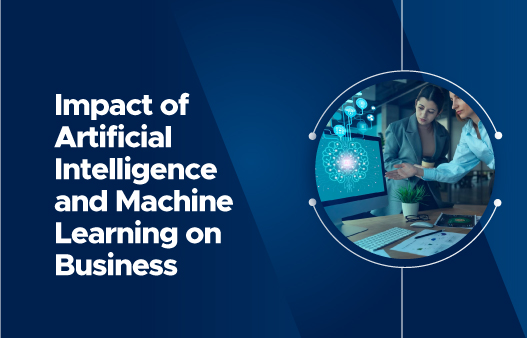 What are the effects of machine learning and artificial intelligence in business?