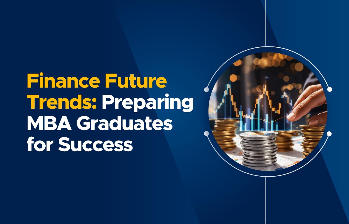 Future trends in finance: Preparing MBA graduates for success