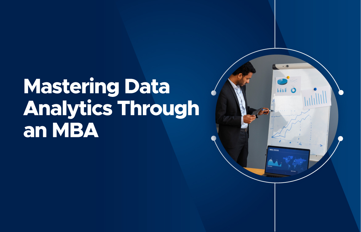 Mastering The Art Of Data Analytics Through An MBA
