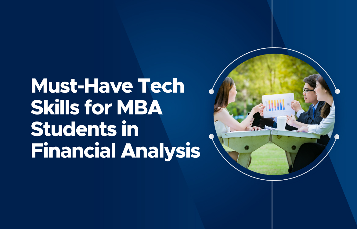 Must-Have Tech Skills for MBA Students in Financial Analysis