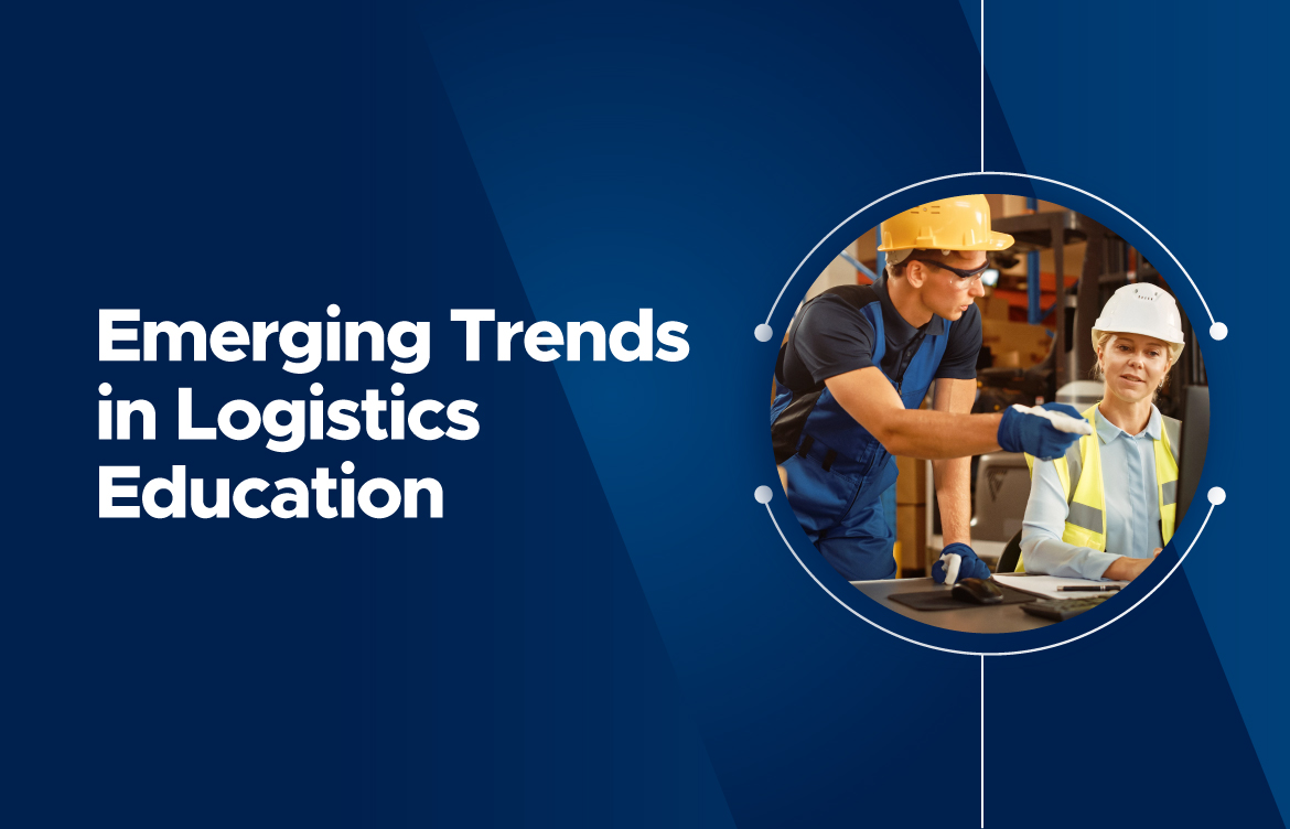 Emerging Trends in Logistics Education