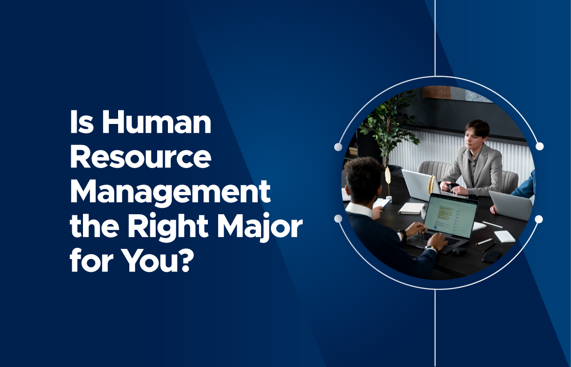 Is Human Resource Management the Right Major for You?